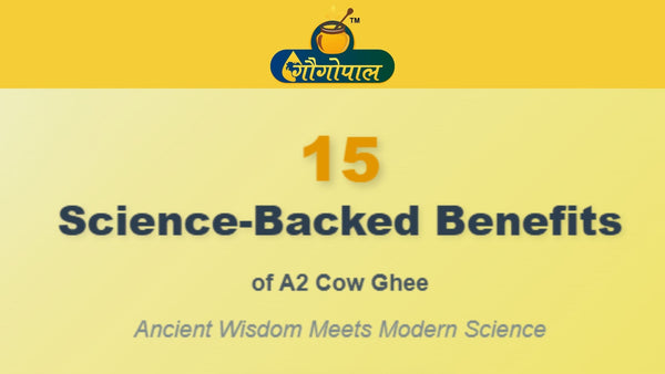 15 Science-Backed Benefits of A2 Cow Ghee